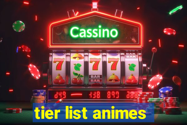 tier list animes